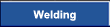 Welding