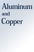 Aluminum and Copper