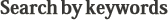 Search by keywords