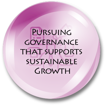 Pursuing governance that supports sustainable Growth