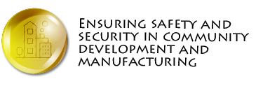 Ensuring safety and security in community development and manufacturing 