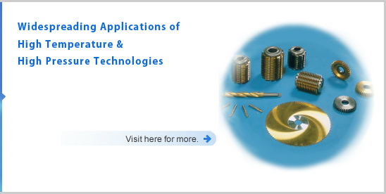 Widespreading Applications of High Temperature & High Pressure Technologies