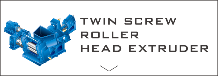 TWIN SCREW ROLLER HEAD EXTRUDER